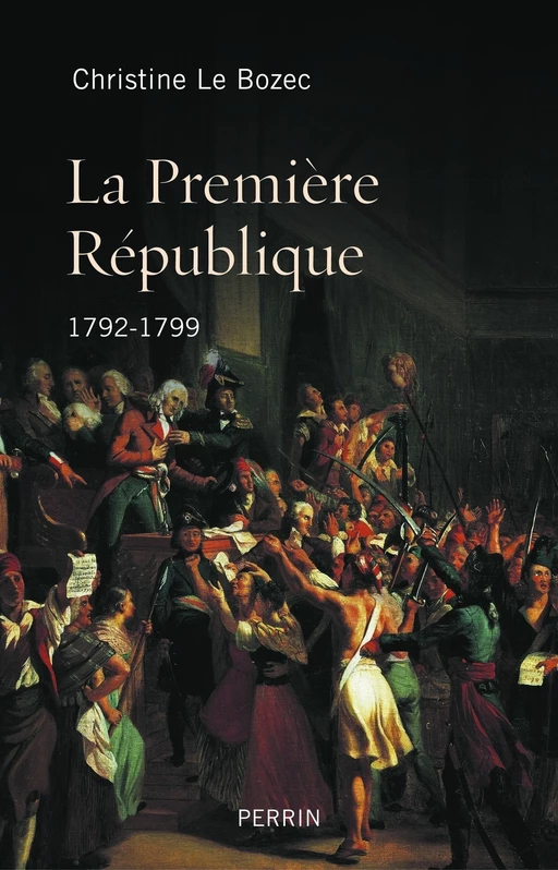 La Première République - Christine Le Bozec - Place des éditeurs