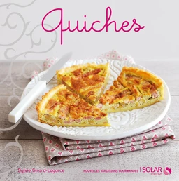 Quiches - nouvelles variations gourmandes