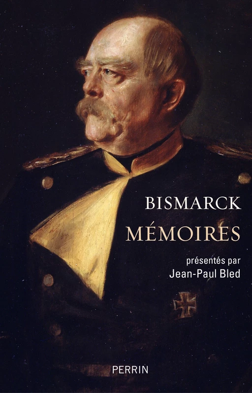 Mémoires - Otto Von Bismarck - Place des éditeurs