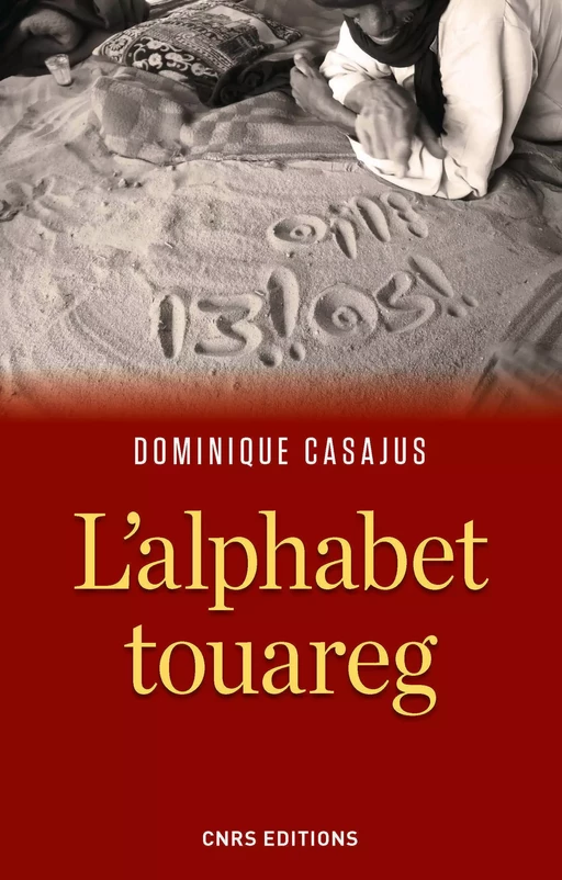 L'Alphabet touareg - Dominique Casajus - CNRS editions