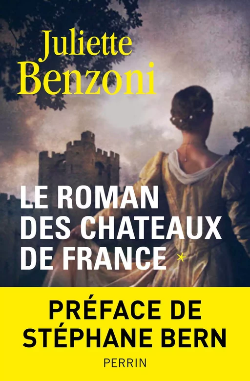 Le roman des châteaux de France tome 1 - Juliette Benzoni - Place des éditeurs