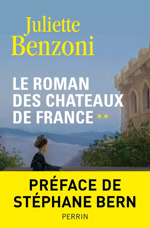 Le roman des châteaux de France tome 2 - Juliette Benzoni - Place des éditeurs