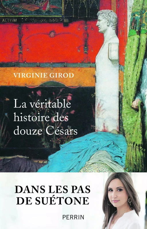 La véritable histoire des douze Césars - Virginie Girod - Place des éditeurs