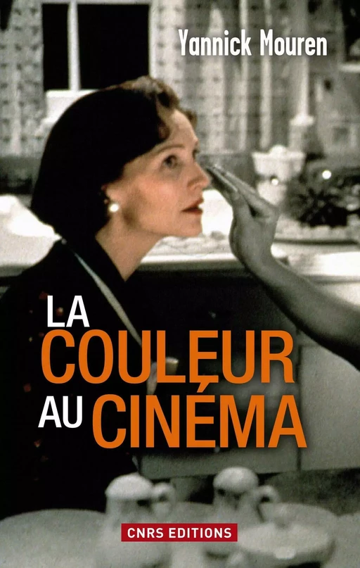 La Couleur au cinéma - Yannick Mouren - CNRS editions