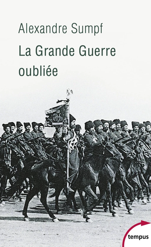 La Grande Guerre oubliée - Alexandre SUMPF - Place des éditeurs