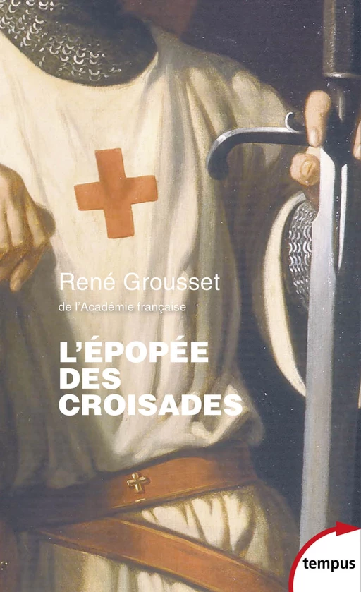 L'épopée des Croisades - René Grousset - Place des éditeurs