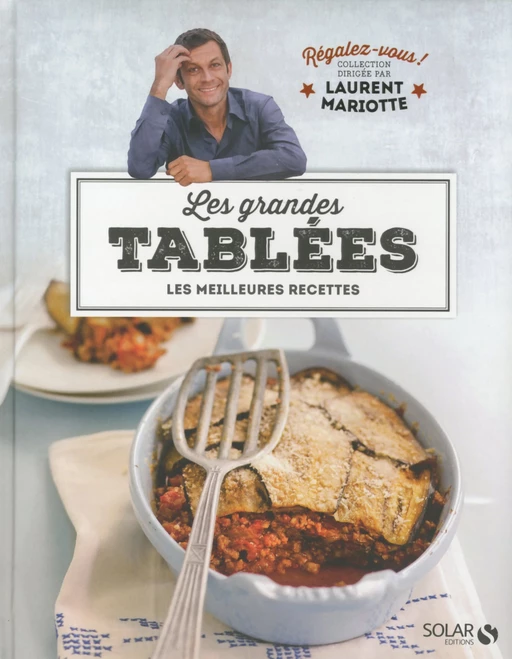 Les grandes tablées - Régalez-vous - Laurent Mariotte - Laurent Mariotte - edi8