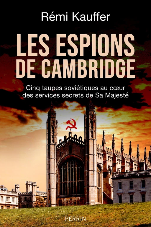 Les Espions de Cambridge - Rémi Kauffer - Place des éditeurs