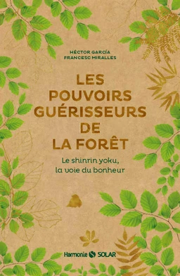 Les pouvoirs guérisseurs de la forêt