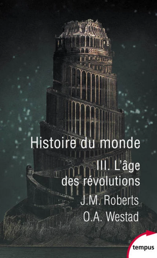 Histoire du monde - Tome 3 - John Morris Roberts, Odd Arne WESTAD - Place des éditeurs