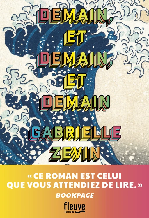 Demain, et demain, et demain : Rentrée littéraire 2023 - Le roman phénomène aux Etats-Unis - Gabrielle Zevin - Univers Poche