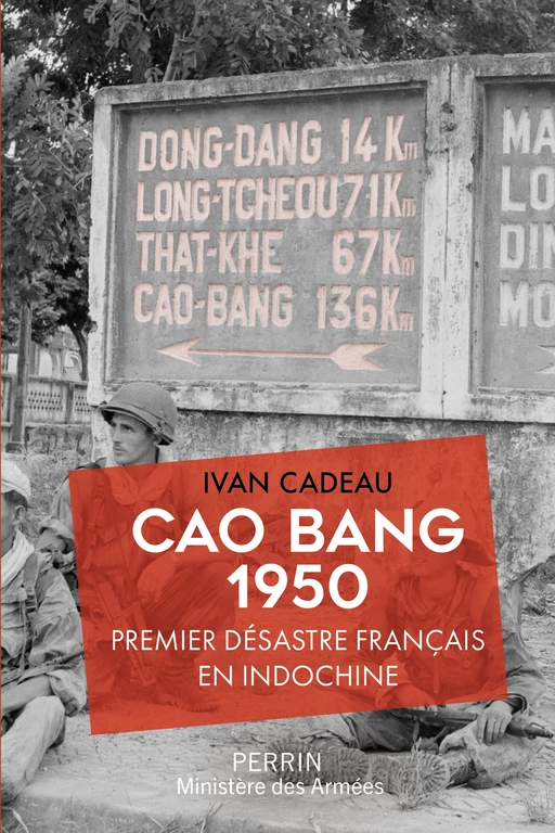 Cao Bang 1950 - Ivan Cadeau - Place des éditeurs