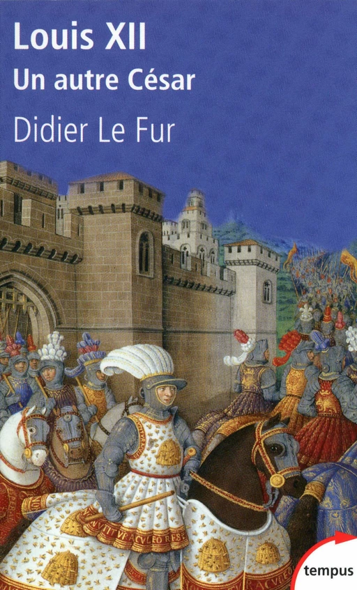 Louis XII - Didier Le Fur - Place des éditeurs