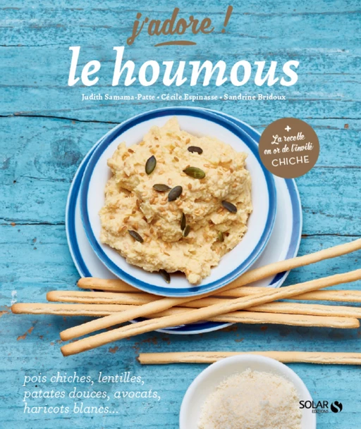 Le houmous - j'adore - Sandrine Bridoux, Cécile Espinasse, Judith Samama-Patte - edi8