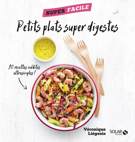 Petits plats super digestes - superfacile - Véronique Liégeois - edi8