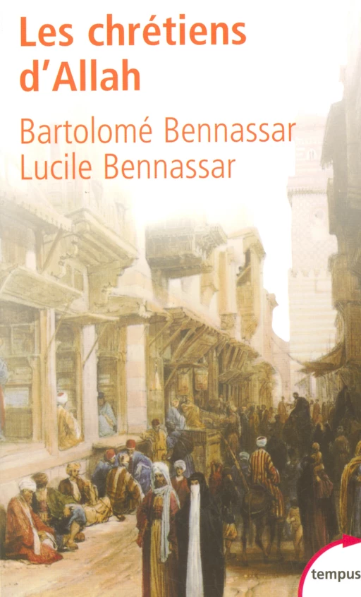 Les Chrétiens d'Allah - Bartolomé Bennassar, Lucile Bennassar - Place des éditeurs