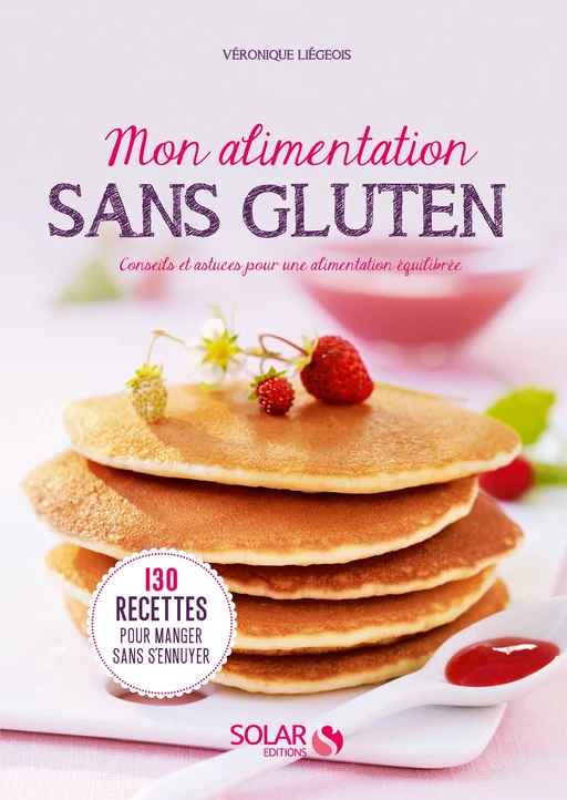 Mon alimentation sans gluten - Véronique Liégeois - edi8