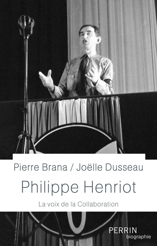 Philippe Henriot - Pierre Brana, Joëlle Dusseau - Place des éditeurs