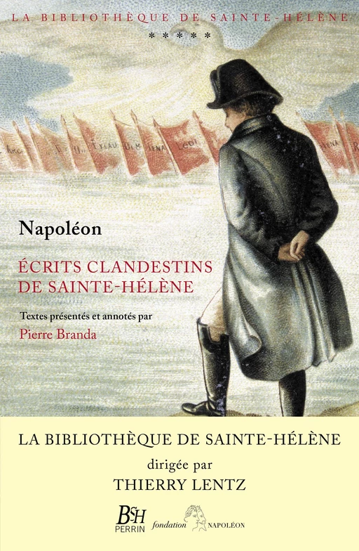 Écrits clandestins de Sainte-Hélène -  Napoléon - Place des éditeurs