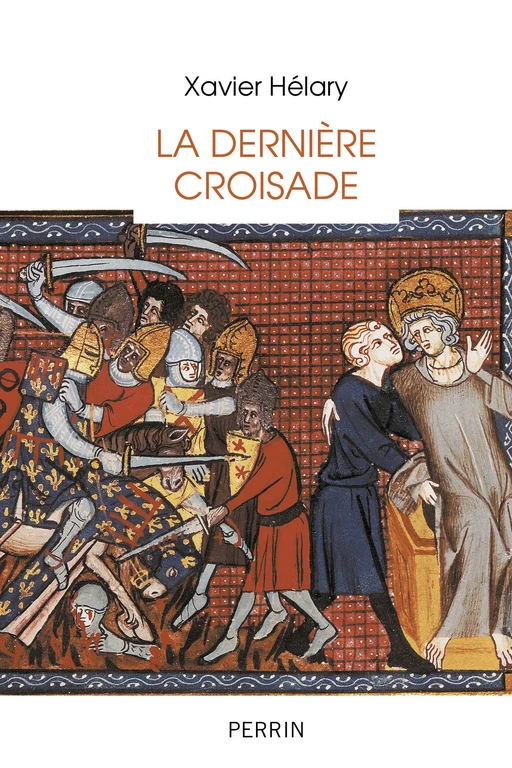 La dernière croisade - Xavier Hélary - Place des éditeurs