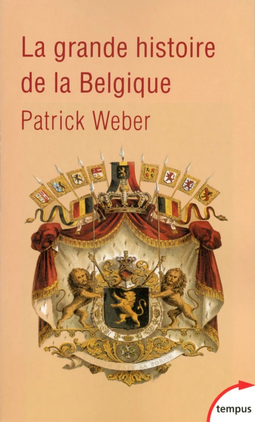 La grande histoire de la Belgique - Patrick Weber - Place des éditeurs