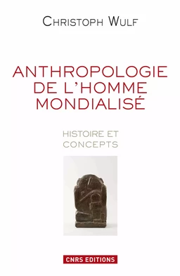 Anthropologie. Histoire et concepts