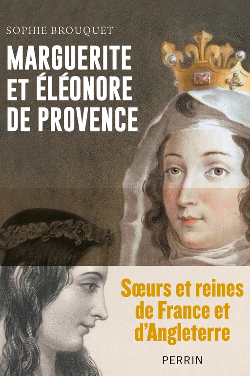 Marguerite et Éléonore de Provence - Sophie Cassagnes-Brouquet - Place des éditeurs