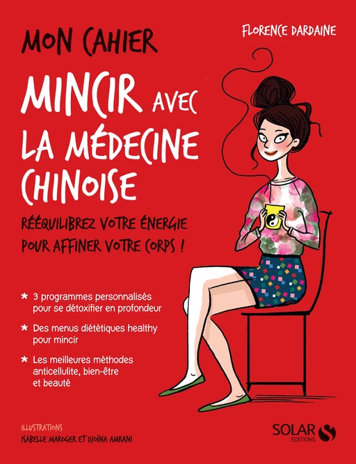 Mon cahier Mincir avec la médecine chinoise - Florence Dardaine - edi8