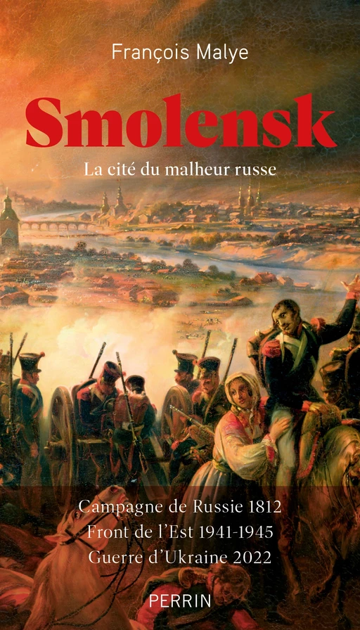 Smolensk - François Malye - Place des éditeurs