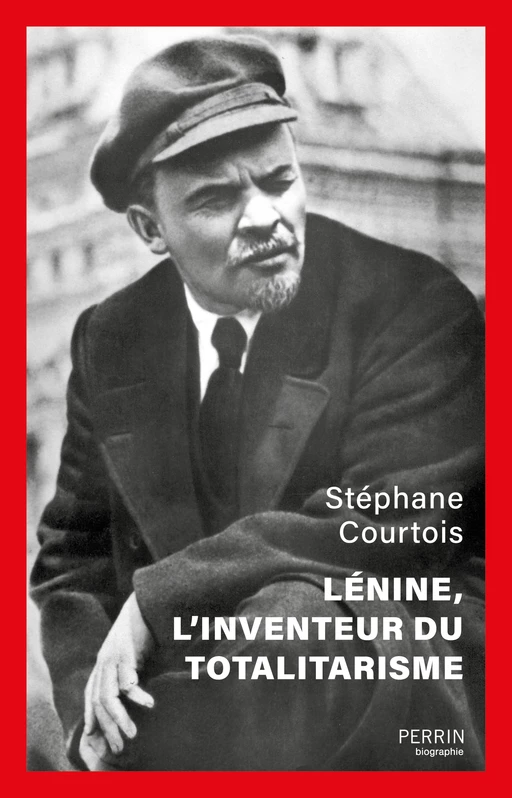 Lénine, l'inventeur du totalitarisme - Stéphane Courtois - Place des éditeurs