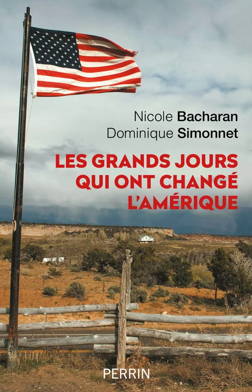 Les grands jours qui ont changé l'Amérique - Nicole Bacharan, Dominique Simonnet - Place des éditeurs