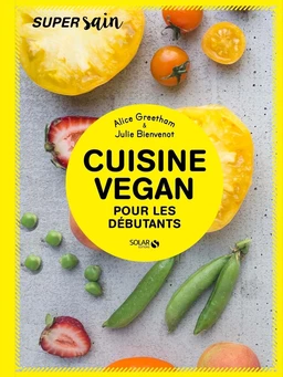 Cuisine vegan pour débutants - super sain