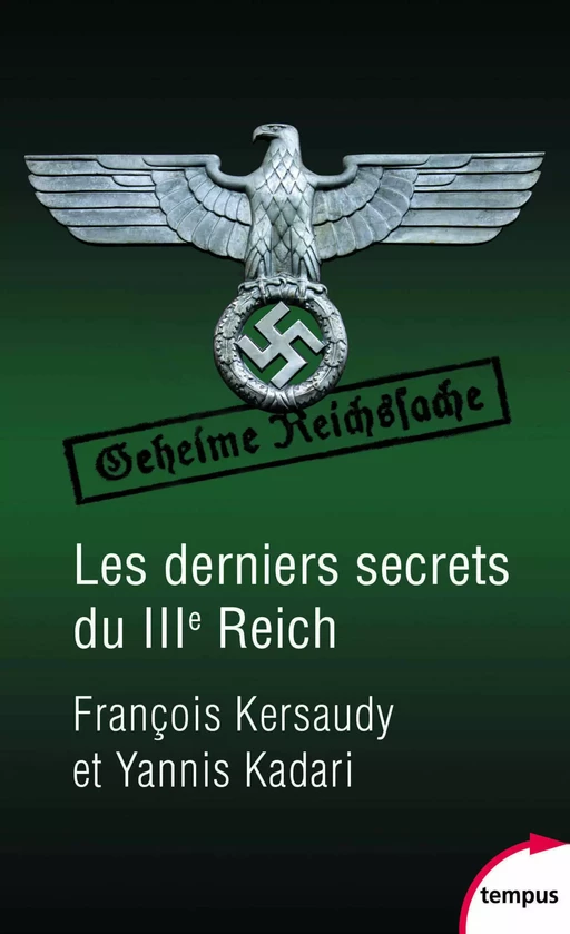 Les derniers secrets du IIIe Reich - François Kersaudy, Yannis Kadari - Place des éditeurs