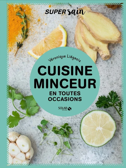 Cuisine minceur - super sain - Véronique Liégeois - edi8