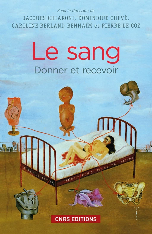 Le Sang. Donner et recevoir - Dominique Chevé - CNRS editions