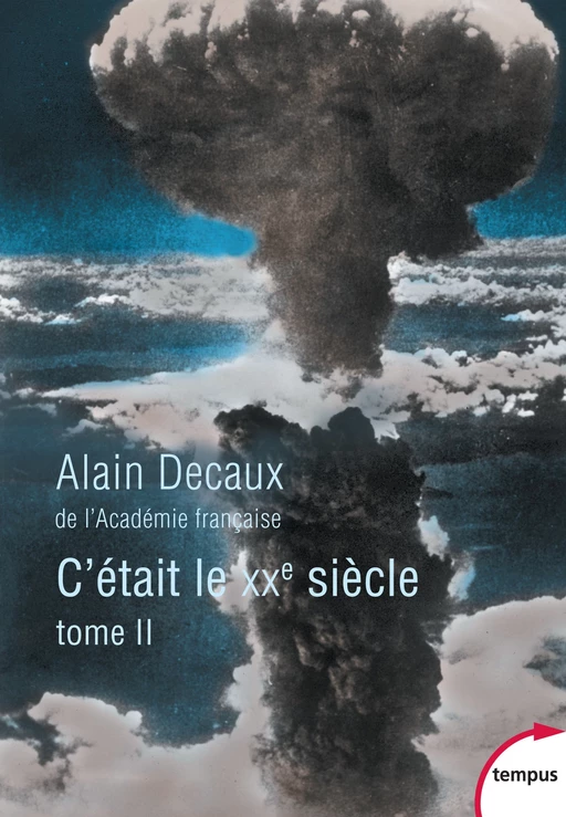 C'était le XXe siècle. Tome 2 - Alain Decaux - Place des éditeurs