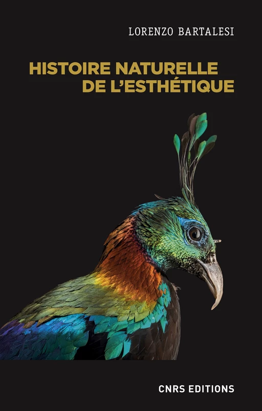 Histoire naturelle de l'esthétique - Lorenzo Bartalesi - CNRS editions