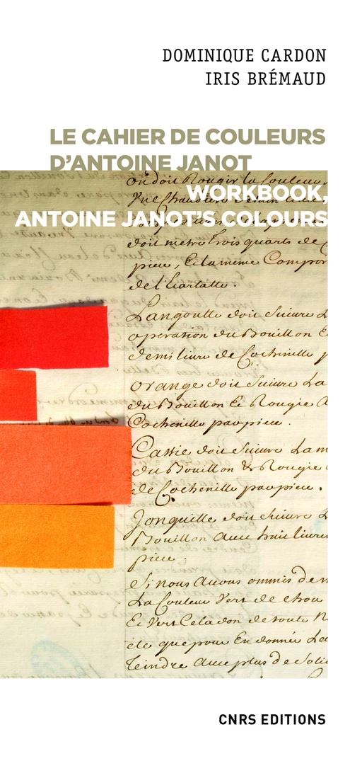 Le cahier de couleurs d'Antoine Janot - Dominique Cardon, Iris Bremaud - CNRS editions