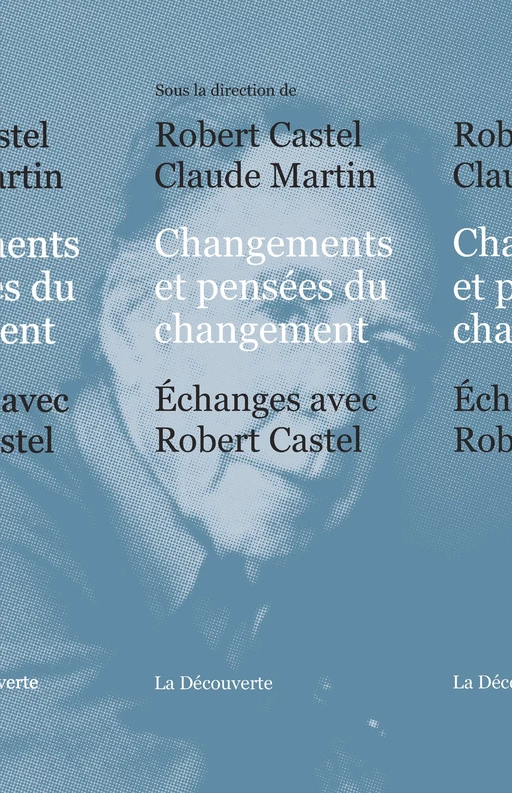 Changements et pensées du changement - Robert Castel, Claude Martin - La Découverte