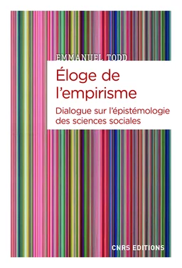 Eloge de l'empirisme - Dialogue sur l'épistémologie des sciences sociales