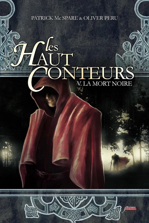 Les haut-conteurs - tome 05 La mort noire - Tome 5 - Patrick Mc Spare, Olivier Peru - Scrinéo