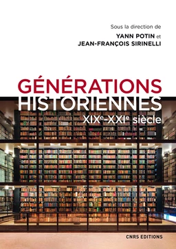 Générations historiennes XIXe-XXIe siècle