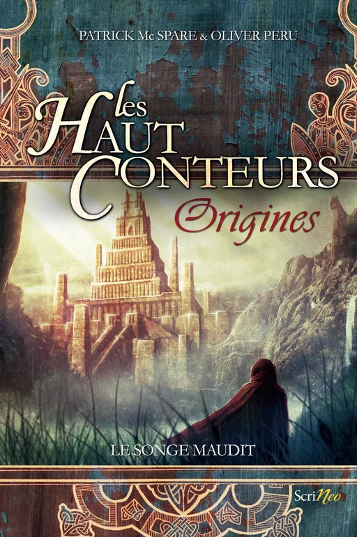 Les haut-conteurs Origines - Le songe maudit - Olivier Peru, Patrick Mc Spare - Scrinéo