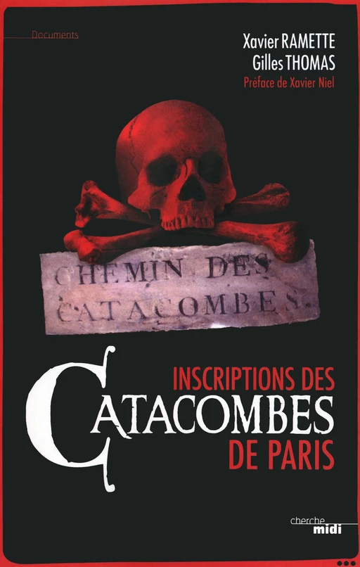 Inscriptions des catacombes de Paris - Gilles Thomas, Xavier Ramette - Cherche Midi