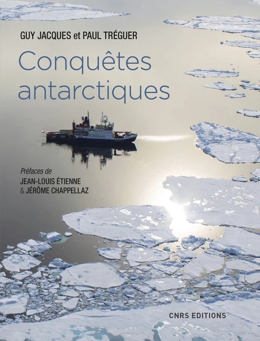 Conquêtes antarctiques - Guy JACQUES, Paul Treguer - CNRS editions