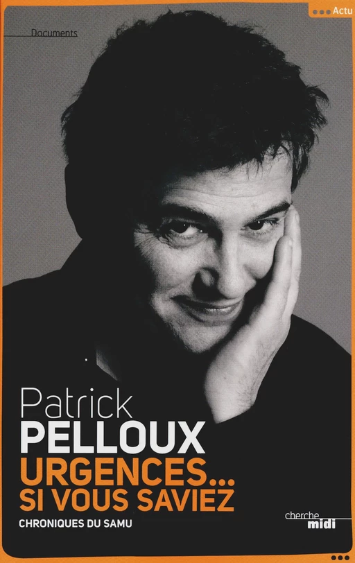 Urgences... si vous saviez - Patrick Pelloux - Cherche Midi