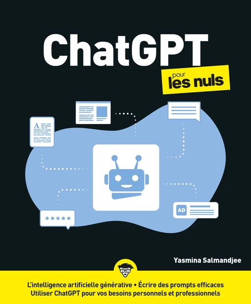 ChatGPT pour les Nuls : Livre d'informatique, Tout connaître sur l'intelligence artificielle générative, apprendre à utiliser ChatGPT pour vos besoins personnels ou professionnels - Yasmina Salmandjee - edi8