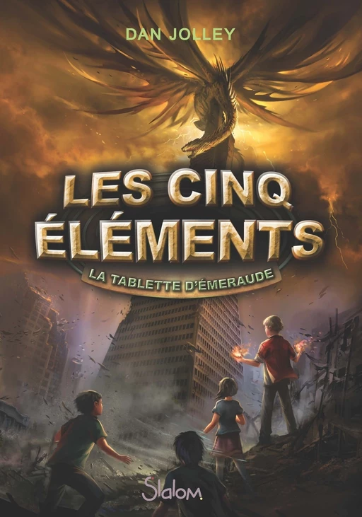 Les Cinq Éléments (T1) : La Tablette d'émeraude - Lecture roman jeunesse fantasy - Dès 10 ans - Dan Jolley - edi8