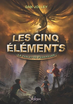 Les Cinq Éléments (T1) : La Tablette d'émeraude - Lecture roman jeunesse fantasy - Dès 10 ans