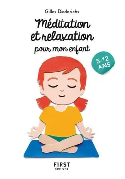 Le Petit livre de - Méditation et relaxation pour mon enfant, 2e éd